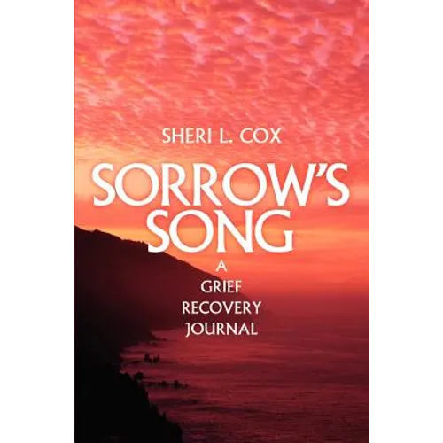 Sorrow's Song: A Grief Recovery Journal - Paperback