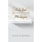 Only God Can Turn This Mess into His Messages - Hardcover