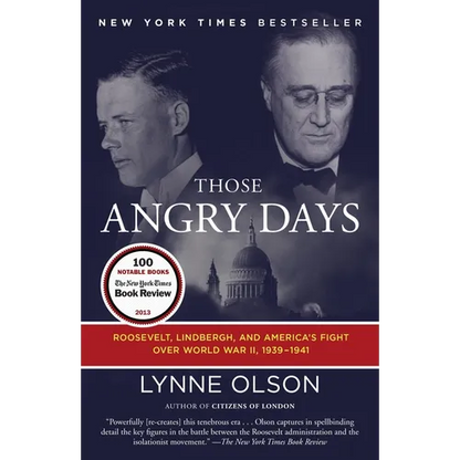 Those Angry Days: Roosevelt, Lindbergh, and America's Fight Over World War II, 1939-1941 - Paperback