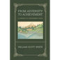 From Adversity to Achievement: A Chronicle of Extraordinary People - Paperback