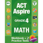 ACT Aspire Grade 4 Math: Workbook and 2 ACT Aspire Practice Tests, ACT Aspire Review, Math Practice 4th Grade, Grade 4 Math Workbook - Paperback