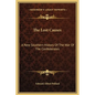The Lost Causes: A New Southern History of the War of the Confederates - Hardcover