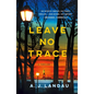 Leave No Trace: A National Parks Thriller - Paperback