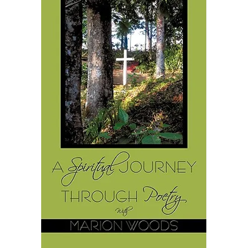 A Spiritual Journey Through Poetry With Marion Woods - Hardcover