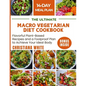 The Ultimate Macro Vegetarian Diet Cookbook: Flavorful Plant-Based Recipes and a Foolproof Plan to Achieve Your Ideal Body. - Paperback