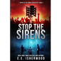 Stop the Sirens: Sirens of the Zombie Apocalypse, Book 3 - Paperback