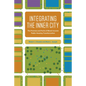 Integrating the Inner City: The Promise and Perils of Mixed-Income Public Housing Transformation - Hardcover
