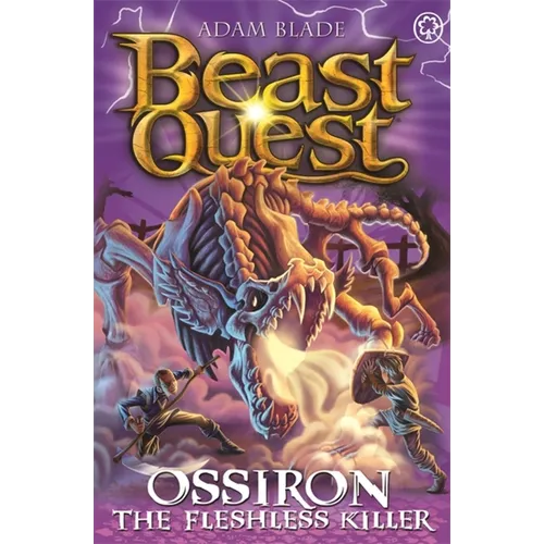 Beast Quest: Ossiron the Fleshless Killer: Series 28 Book 1 - Paperback