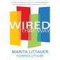 Wired That Way: A Comprehensive Guide to Understanding and Maximizing Your Personality Type - Paperback