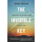The Invisible Key: Unlocking the Mystery of My Chronic Pain - Paperback