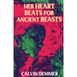 Her Heart Beats for Ancient Beasts - Paperback