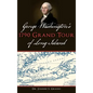 George Washington's 1790 Grand Tour of Long Island - Hardcover