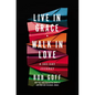 Live in Grace, Walk in Love: A 365-Day Journey (a 365-Day Devotional) - Hardcover
