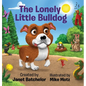 The Lonely Little Bulldog - Hardcover