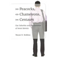 Peacocks, Chameleons, Centaurs: Gay Suburbia and the Grammar of Social Identity - Paperback