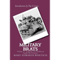Military Brats: Legacies of Childhood Inside the Fortress - Paperback
