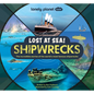 Lonely Planet Kids Lost at Sea! Shipwrecks - Hardcover