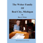 The Weber Family of Beal City, Michigan - Paperback