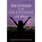 Destined For Greatness Volume One: My Storms - Paperback
