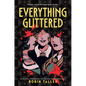 Everything Glittered - Hardcover