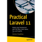 Practical Laravel 11: Modern App Development with Php, React, React Native, Vue and Graphql - Paperback