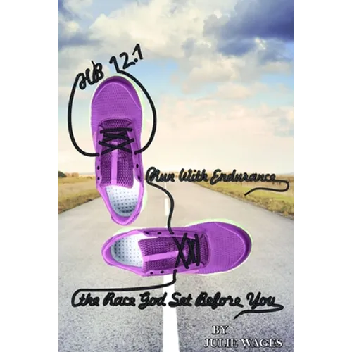 Hb 12.1: Run With Endurance the Race God Set Before You - Paperback