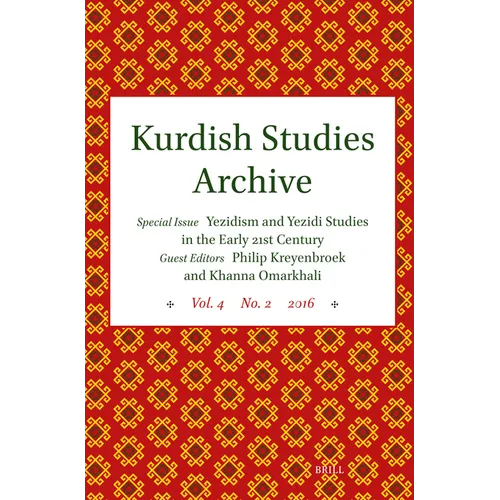 Kurdish Studies Archive: Vol. 4 No. 2 2016. Special Issue: Yezidism and Yezidi Studies in the Early 21st Century - Paperback
