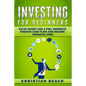 Investing For Beginners: Value Invest like a Pro, Generate Positive Cash flow and Become Financial Free - Paperback