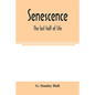 Senescence: the last half of life - Paperback