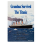 Grandma Survived the Titanic - Hardcover