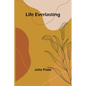 Life Everlasting - Paperback