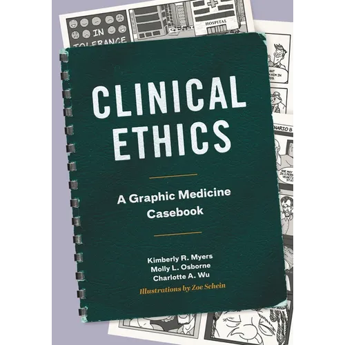 Clinical Ethics: A Graphic Medicine Casebook - Paperback