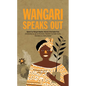 Wangari Speaks Out - Hardcover