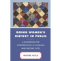 Doing Women's History in Public: A Handbook for Interpretation at Museums and Historic Sites - Paperback