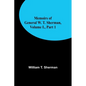 Memoirs of General W. T. Sherman, Volume I., Part 1 - Paperback