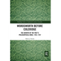 Wordsworth Before Coleridge: The Growth of the Poet's Philosophical Mind, 1785-1797 - Paperback