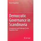 Democratic Governance in Scandinavia: Developments and Challenges for the Regulatory State - Hardcover