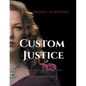 Custom Justice - Paperback