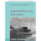 Alaska Bush Pilots in the Float Country - Paperback