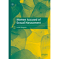 Women Accused of Sexual Harassment - Hardcover