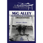 MIG Alley: The Fight for Air Superiority: The U.S. Air Force in Korea - Paperback