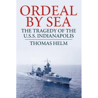 Ordeal by Sea: The Tragedy of the USS Indianapolis - Paperback