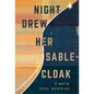 Night Drew Her Sable Cloak - Hardcover