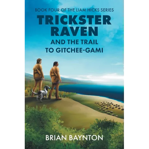 Trickster Raven and the Trail to Gitchee-Gami - Paperback