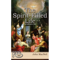The Spirit-Filled Life: First Published in 1894 - Paperback