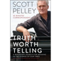 Truth Worth Telling: A Reporter's Search for Meaning in the Stories of Our Times - Paperback