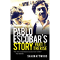 Pablo Escobar's Story 1: The Rise - Paperback