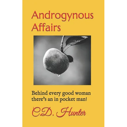 Androgynous Affairs: Behind every good woman there's an in pocket man! - Paperback