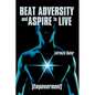 Beat Adversity and Aspire to Live: (Empowerment) - Hardcover