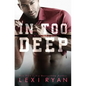 In Too Deep - Paperback